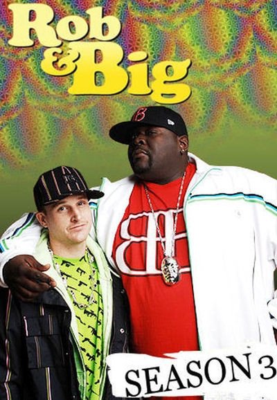 Rob &amp; Big - Season 3 [512522] (A1767362749) [[Shows]] --Plex--